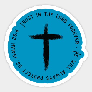 Isaiah 26:4-Trust in the Lord Sticker